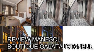 Review Manesol Boutique Galata Istanbul [upl. by Sana]