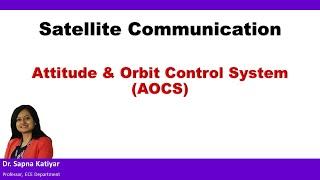 Satellite Communication  Attitude amp Orbit Control System AOCS [upl. by Kcirreg266]