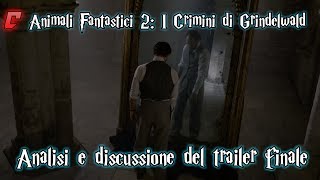 Animali Fantastici 2 I Crimini di Grindelwald Trailer Finale  Analisi e discussione [upl. by Aicxela]