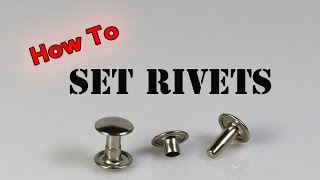 How To Set Rivets [upl. by Notlit488]