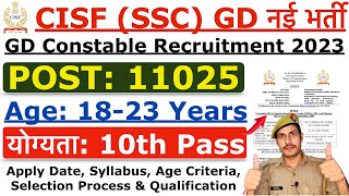 CISF SSC GD Constable New Recruitment 2023  CISF GD New Vacancy 2023  Age Syllabus Full Details [upl. by Rizzi]