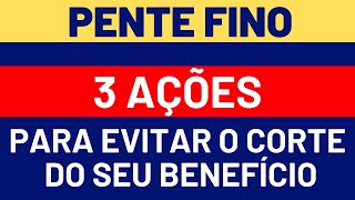 PENTE FINO 3 AÇÕES PARA O CORTE DO SEU BENEFÍCIO [upl. by Seugram]