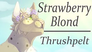 Strawberry Blond  Thrushpelt PMV MAP [upl. by Aneetak]