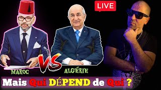 ALGÉRIE VS MAROC  Qui dépend de qui  ADNANE FILALI live [upl. by Alis]