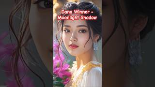 Dana Winner  Moonlight Shadow [upl. by Monte]