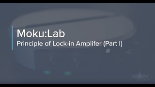 MokuLabs Lockin Amplifier Explained  Part 1 [upl. by Dinerman53]