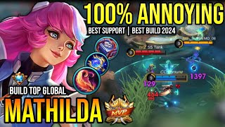 MATHILDA BEST BUILD 2024  BUILD TOP GLOBAL MATHILDA GAMEPLAY  MOBILE LEGENDS✓ [upl. by Alehcim]