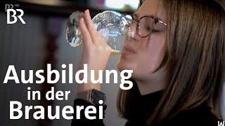 Ausbildung in der Brauerei Azubis brauen eigenes Bier als quotGesellenstückquot  Wir in Bayern  BR [upl. by Guillaume]