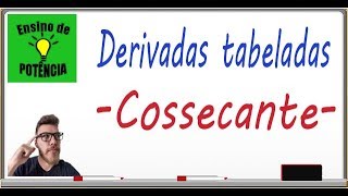 Derivada Cossecante  Dedução  Cálculo 1 [upl. by Odessa]