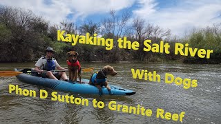 Wanna Go Kayak the Salt River Phon D Sutton to Granite Reef Full Video 031322 [upl. by Atiuqer82]