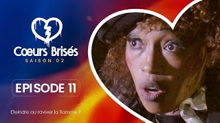 COEURS BRISÉS  Saison 2  Episode 11 VOSTFR [upl. by Euqitsym122]