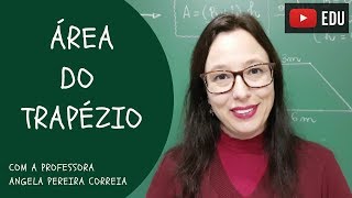 Área do Trapézio  Vivendo a Matemática com a Professora Angela [upl. by Okiman]