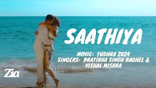 Lyrical Saathiya Song Lyrics – Yudhra  Movie 2024 [upl. by Leidgam]