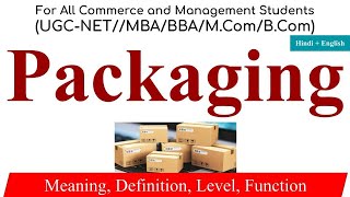 Packaging in Marketing Management type of packaging Functions of Packaging Level of packaging [upl. by Florin446]