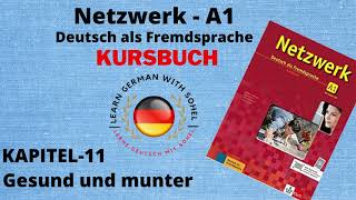 Netzwerk Kursbuch  A1 Audio II KAPITEL – 11 II Gesund und munter [upl. by Weir580]