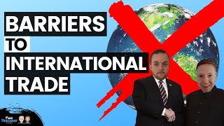 Barriers to International Trade  Tariffs amp Trading Blocs [upl. by Nyrhtak825]