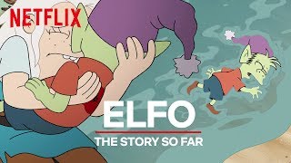 Elfo The Story So Far  Disenchantment [upl. by Jarek]