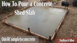 How to Pour a Concrete Shed Slab DIY [upl. by Ojoj324]