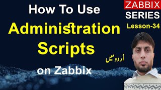 How To Use Administration Scripts on Zabbix  Zabbix6  Lesson34 [upl. by Ardnekan]