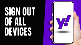 How to Sign Out of All Devices on Yahoo Mail 2024 [upl. by Eltsirhc]