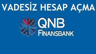 QNB Finansbank Vadesiz Hesap Nasıl Açılır Vadesiz Hesabı Açma [upl. by Chaffin993]