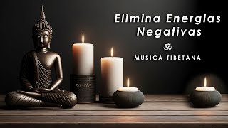 ELIMINA ENERGÍAS NEGATIVAS ॐ Sonidos Curativos Tibetanos • Música Tibetana de Limpieza Energética [upl. by Suiravaj660]