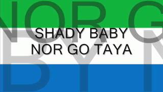 Shady BabyNor Go Taya [upl. by Ballman116]