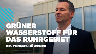 Transformacher Dr Thomas Hüwener  Grüner Wasserstoff für das Ruhrgebiet [upl. by Annazor]