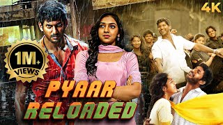 New Released SOUTH ACTION BLOCKBUSTER MOVIE 2024 Pyaar Reloaded 4K  Vishal Lakshmi Menon Ineya [upl. by Willdon]