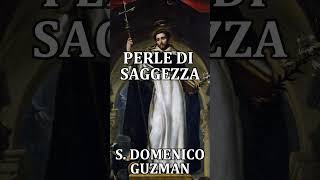 SAN DOMENICO GUZMAN  8 AGOSTO  PERLE DI SAGGEZZA [upl. by Eleni]