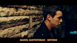 MANEL SANTISTEBAN  RETURN SOUNDTRACK [upl. by Salomon]