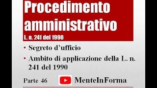 Segreto dufficio ambiti applicazione  Procedimento amministrativo  Ln 2411990 Parte 46 [upl. by Woodrow]