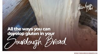 All the ways you can develop gluten in your sourdough bread [upl. by Araed551]