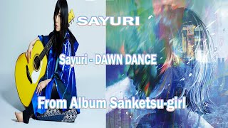 DAWN DANCESAYURI さユりSanketsugirl Sayuri  Dawn Danceさユり  Dawn Dance From Album Sanketsugirl [upl. by Bakerman]