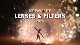 My Favorite Lenses and Filters 2024 [upl. by Chao]