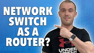 Can a Network Switch Be Used as a Router [upl. by Omland]