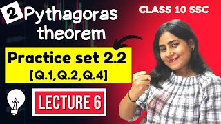 Chp 2 Pythagoras theorem  Practice set 22 12 and 4  Class 10 SSC Geometry  MH Board  L6 [upl. by Graff]