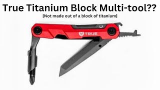 True Titanium Block MultiTool Pocket Powerhouse or Overpriced Gimmick [upl. by Xet831]