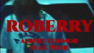 Albert Connor  robbery feat9for ProdWAZGOGG【Official Music Video】 [upl. by Bagger]