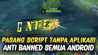 TERBARU  Cara Memasang Script Mobile Legend Semua Android [upl. by Anirtep]