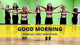 quotGood Morningquot  Mandisa  Dance Fitness  REFIT® Revolution [upl. by Lemrac353]