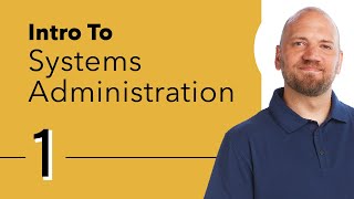 Introduction to Systems Administration [upl. by Poliard]