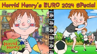 Horrid Henry Euro 2024 Football Episode Special Compilation [upl. by Ainala]