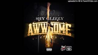 Shy Glizzy  Awwsome Audio [upl. by Etnoel]