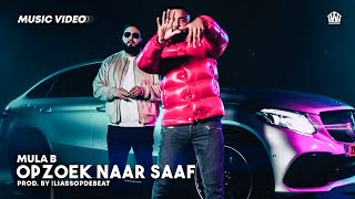 Mula B  Opzoek Naar Saaf Prod IliassOpDeBeat [upl. by Apollus]