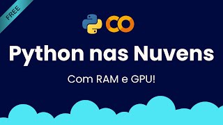 Rodando Python de graça com RAM e GPU  Introdução ao Google Colab para iniciantes em Python [upl. by Anelas]