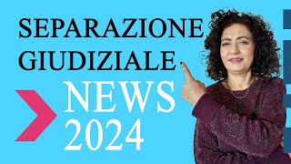 Separazione giudiziale Le news per il 2024 [upl. by Ntsyrk868]