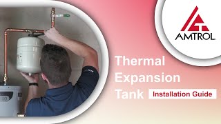 How To Install A Thermal Expansion Tank  Amtrol Tech Takes [upl. by Alrak]