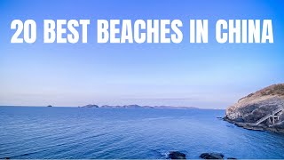 20 BEST BEACHES IN CHINA [upl. by Aitercul]