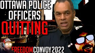 Ottawa Police Quitting Taking Leave Over Handling of the Protest  Freedom Convoy 2022 [upl. by Adnilemreh]